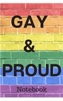 Notebook: Gay & Proud Notebook; Supporting the Gay, LGBT and LGBTQ Community; Gay Coming Out; Proud to be Gay; 6x9inch 108-wide lined pages