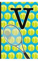 V: Tennis Monogram Initial Notebook for boys Letter V - 6" x 9" - 120 pages, Wide Ruled- Sports, Athlete, School Notebook