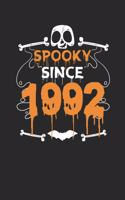 Spooky Since 1992: Small Lined Notebook - Birthday Gift and Halloween Day Gift for Kids, Teenager, Women and Men