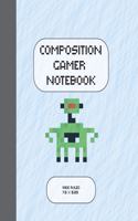 Composition Gamer Notebook Wide Ruled: The Game is Never Over. Perfect Unique Gift Idea Wide Ruled Notebook, Composition Sketch Book to write in for Mens Women Girl Boy under 10$