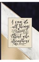 I Can Do All Things Through Christ Who Strengthens Me Philippians 4