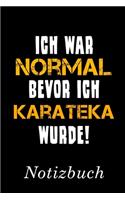 Ich War Normal Bevor Ich Karateka Wurde Notizbuch