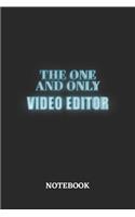 The One And Only Video Editor Notebook: 6x9 inches - 110 blank numbered pages - Greatest Passionate working Job Journal - Gift, Present Idea