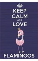 Keep Calm and Love Flamingos