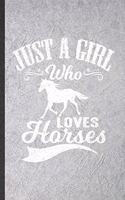 Just a Girl Who Loves Horses