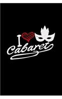 I love cabaret: 6x9 CABARET - blank with numbers paper - notebook - notes