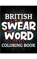British Swear Word Coloring Book: An Adult Coloring Book of 30 Hilarious, Rude and Funny Swearing and Sweary Designs (Inappropriate Gifts) Vol.1