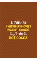 I Run On Christmas Movies Fuzzy Socks Big T-shirts Hot Cocoa