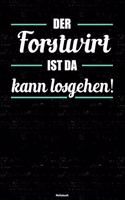 Der Forstwirt ist da kann losgehen! Notizbuch