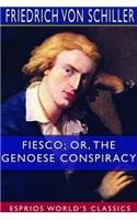 Fiesco; or, The Genoese Conspiracy (Esprios Classics)