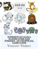 Pokemon Go Alola Player Guide and Pokedex: An Unofficial Game Guide: A Strategy Guide for New and Returning Players