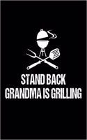 Stand Back Grandma Is Grilling: Funny Grilling Meat Lover Gift Notebook For Grandmothers