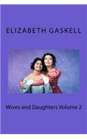 Wives and Daughters Volume 2