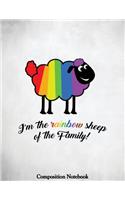 Im The Rainbow Sheep Of The Family Composition Notebook: College Ruled Lined Pages Book 8.5 x 11 inch (100 Pages) for School, Note Taking, Writing Stories, Daily Journaling, Practicing Gratitude and More