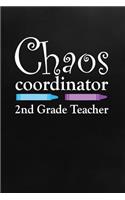 Chaos Coordinator: 2nd Grade Teacher