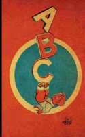 Abc: 6" x 9" Blank Lined Journal - 128 College Ruled Pages: ABC Vintage Alphabet Illustration Cover Design on Soft Matte Cover - Notebook, Diary, Composi