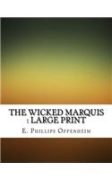 The Wicked Marquis: Large Print