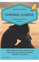 Chronic Illness - Pattern Catching, Symptom Tracking Journal