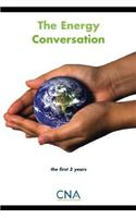 The Energy Conversation: The First Three Years