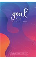 100 Day Goal Journal: A Simple Goal Setting Planner Practice to Create Happiness, Daily Goal Setting Journal, Personal Goal Setting