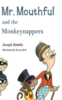 Mr. Mouthful and the Monkeynappers