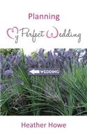 Planning My Perfect Wedding