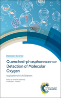 Quenched-phosphorescence Detection of Molecular Oxygen: Applications in Life Sciences: Volume 11 (Detection Science)