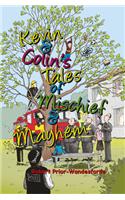Kevin & Colin's Tales of Mischief & Mayhem