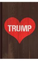 Trump Is Love Journal Notebook