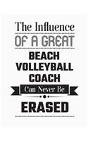 The Influence of a Great Beach Volleyball Coach Can Never Be Erased