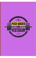 Push Harder Than Yesterday