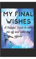 My Final Wishes
