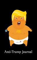 Anti-Trump Journal: Surviving the Trump Presidency One Journal at a Time, Trump Baby on Black