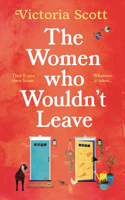 The Women Who Wouldn't Leave: A totally uplifting escapist read to curl up with