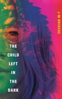 The Child Left In The Dark