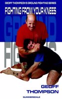 Fighting From Your Knees