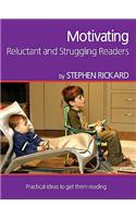 Motivating Reluctant and Struggling Readers