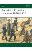 American Frontier Lawmen 1850-1930