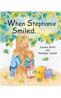 When Stephanie Smiled...