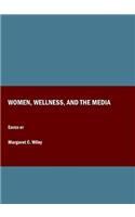 Women, Wellness, and the Media