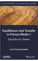 Equilibrium and Transfer in Porous Media 1