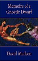 Memoirs of a Gnostic Dwarf