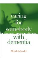 Caring for Somebody with Dementia