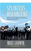 Splinters of our Discontent