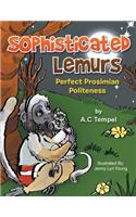 Sophisticated Lemurs
