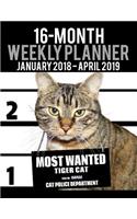 2018-2019 Weekly Planner - Most Wanted Tiger Cat: Daily Diary Monthly Yearly Calendar Large 8.5" x 11" Schedule Journal Organizer(18 Cat Planners 2018-2019)