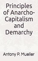 Principles of Anarcho-Capitalism and Demarchy