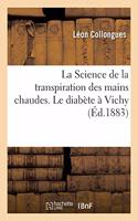 Science de la Transpiration Des Mains Chaudes. Le Diabète À Vichy