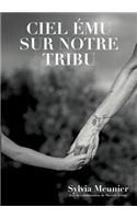 Ciel ému sur notre tribu