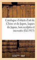 Catalogue d'Objets d'Art de Chine Et Du Japon, Laques Du Japon, Bois Sculptés Et Incrustés, Armures